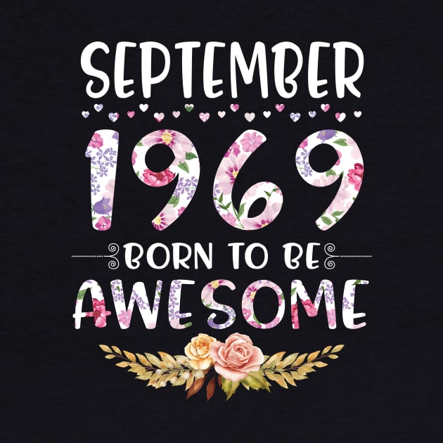 Happy Birthday 51 Years old to me you nana mommy daughter September 1969 Born To Be Awesome by joandraelliot